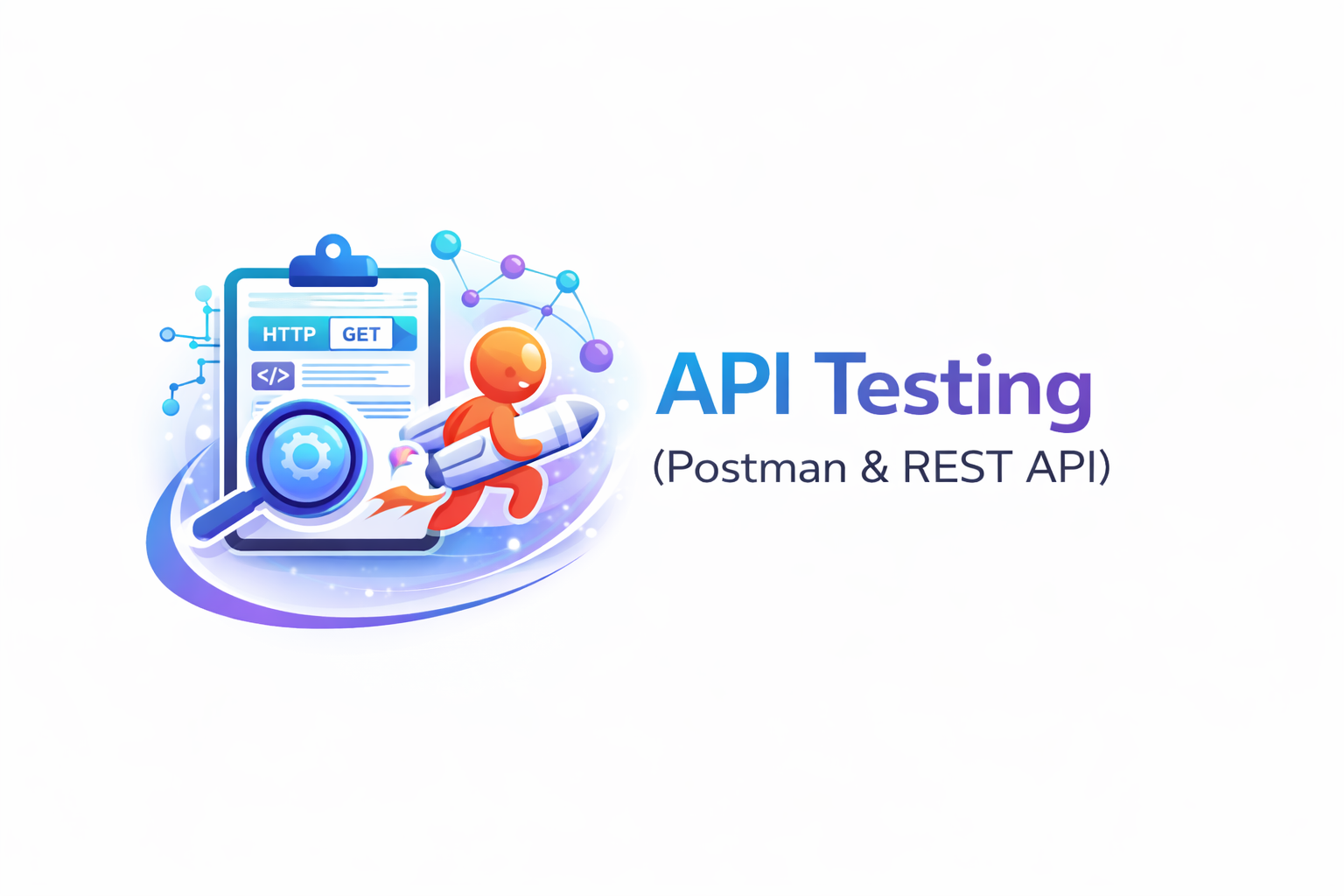 API Testing (Postman & REST API)